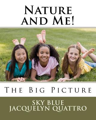 The Big Picture! - Quattro, Jacquelyn, and Blue, Sky