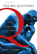 The Big Questions: A Short Introduction to Philosophy