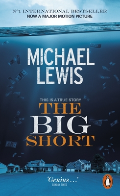 The Big Short: Inside the Doomsday Machine - Lewis, Michael