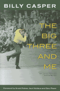 The Big Three and Me