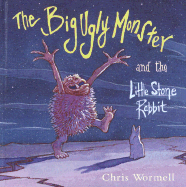 The Big Ugly Monster and the Little Stone Rabbit