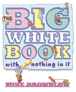 The Big White Book with Almost Nothing in It