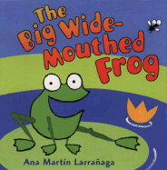 The Big Wide-Mouthed Frog