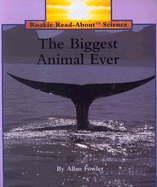 The Biggest Animal Ever