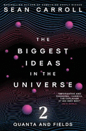The Biggest Ideas in the Universe 2: Quanta and Fields