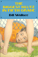 The Biggest Klutz in Fifth Grade