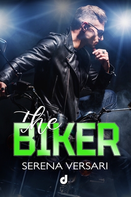 The Biker - Editore, Dri, and Tronnolone, Alessandra (Editor), and Dragone, Anna (Illustrator)
