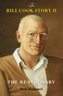 The Bill Cook Story II: The Re-Visionary