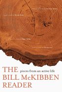 The Bill McKibben Reader: Pieces from and Active Life
