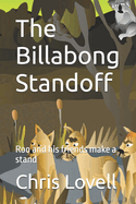 The Billabong Standoff: Roo and his friends make a stand
