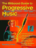 The Billboard Guide to Progressive Music
