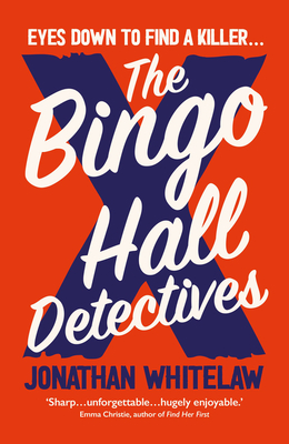 The Bingo Hall Detectives - Whitelaw, Jonathan