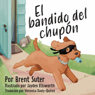 The Binky Bandit / El bandido del chup?n