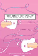 The Binky Conspiracy