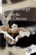 The Bioarchaeology of Metabolic Bone Disease