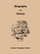 The Biography of a Grizzly