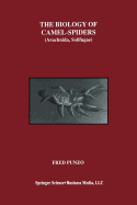 The Biology of Camel-Spiders: Arachnida, Solifugae