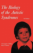 The Biology of the Autistic Syndromes