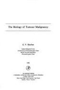 The Biology of Tumor Malignancy