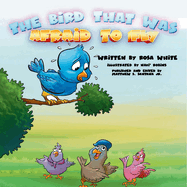 The Bird That Was Afraid to Fly