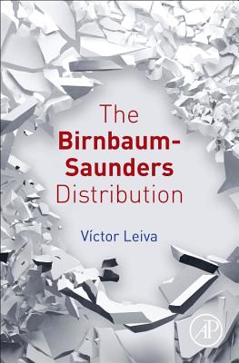 The Birnbaum-Saunders Distribution - Leiva, Victor