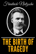 The Birth Of Tragedy
