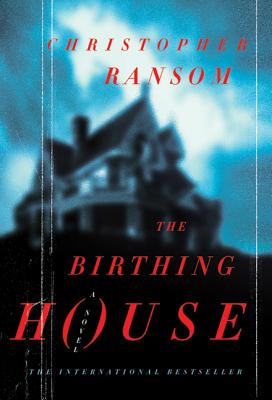The Birthing House - Ransom, Christopher