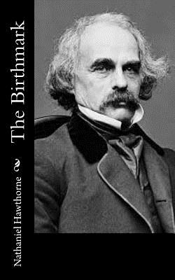 The Birthmark - Hawthorne, Nathaniel