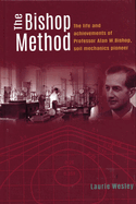 The Bishop Method: The life and achievements of Professor Alan Bishop