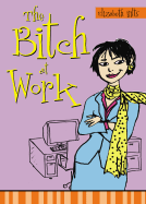 The Bitch at Work