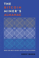 The Bitcoin Miner's Almanac