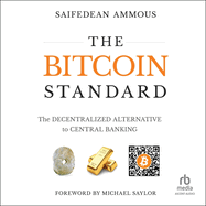The Bitcoin Standard: The Decentralized Alternative to Central Banking