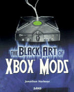The Black Art of Xbox Mods