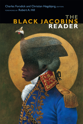 The Black Jacobins Reader - Forsdick, Charles (Editor)