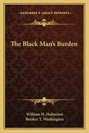 The Black Man's Burden