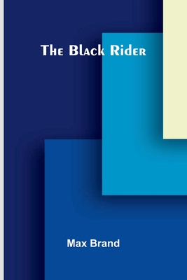 The Black Rider - Brand, Max