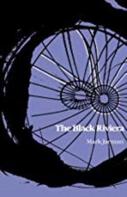 The Black Riviera - Jarman, Mark