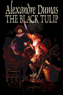 The Black Tulip by Alexandre Dumas, Fiction, Action & Adventure