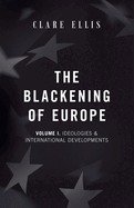 The Blackening of Europe: Ideologies & International Developments