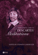 The Blackwell Guide to Descartes' Meditations
