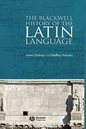 The Blackwell History of the Latin Language