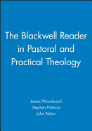 The Blackwell Reader in Pastoral and Practical Theology