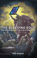 The Bleeding Edge: Why Capitalism Musn't Get its Hands on New Technologies Ever Again