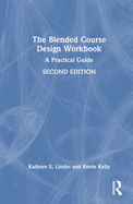 The Blended Course Design Workbook: A Practical Guide