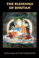 The Blessings of Bhutan
