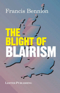 The Blight of Blairism