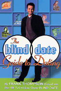 The Blind Date Guide to Dating