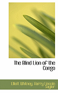 The Blind Lion of the Congo