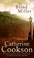 The Blind Miller - Cookson, Catherine