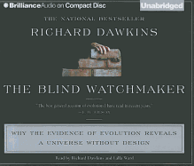 The Blind Watchmaker: Why the Evidence of Evolution Reveals a Universe Without Design